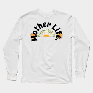 mother life Long Sleeve T-Shirt